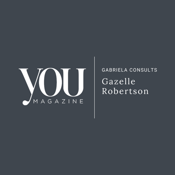 YOU Magazine Feature: Gabriela Consults - Gazelle Robertson