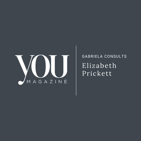 YOU Magazine Feature: Gabriela Consults - Elizabeth Prickett