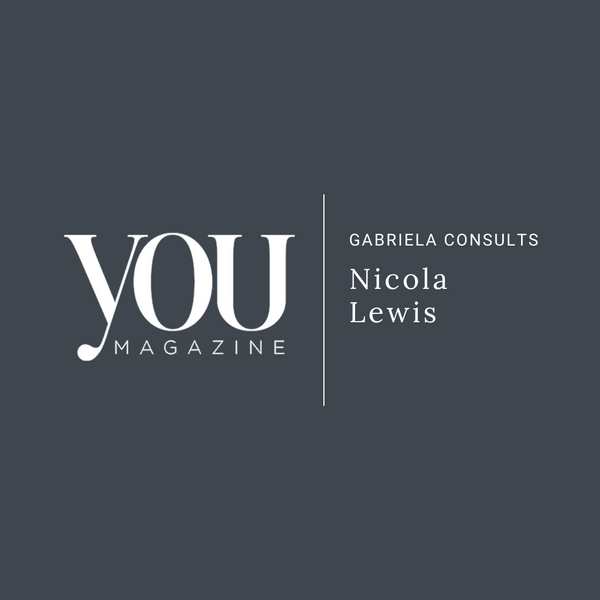 YOU Magazine Feature: Gabriela Consults - Nicola Lewis