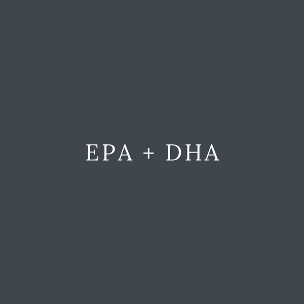 EPA + DHA (Omega 3)