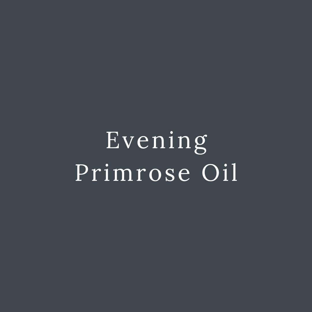 Evening Primrose Oil
